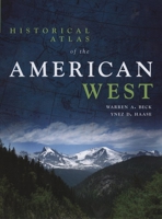 Historical Atlas of the American West 0806124563 Book Cover