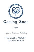 The Cryptic Alphabet Dyslexic Edition: Dyslexic Font 1643726900 Book Cover