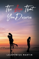 The Love That You Deserve 1637105029 Book Cover