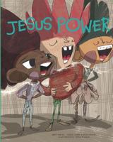 Jesus Power 1727032209 Book Cover
