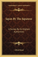 Japan By The Japanese: A Survey By Its Highest Authorities 1016984081 Book Cover