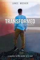 Conformed, Reborn, Transformed: A Spiritual Journey 0996700323 Book Cover