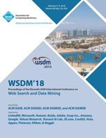 WSDM '18: Proceedings of the Eleventh ACM International Conference on Web Search and Data Mining 1450358691 Book Cover