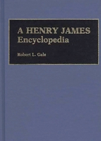 A Henry James Encyclopedia 0313258465 Book Cover