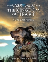 The Kingdom of Heart: A Pet Loss Journal B0BFV28XQ9 Book Cover