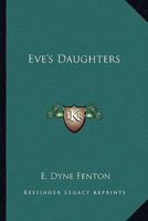 Eve's Daughters 1240880766 Book Cover