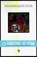 Celebrating at Home: Prayers and Liturgies for Families 0829812504 Book Cover