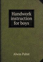 Handwork Instruction for Boys 1010321277 Book Cover
