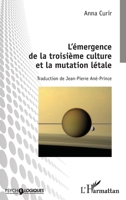 L'émergence de la troisième culture et la mutation létale (Psycho-Logiques) (French Edition) 2343154384 Book Cover