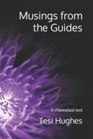 Musings from the Guides: A channelled text B0DQF29WMB Book Cover