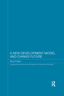 A New Development Model and China's Future 1138079197 Book Cover