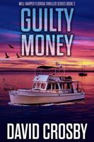 Guilty Money 0998194301 Book Cover