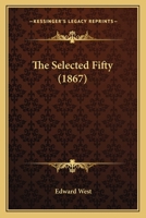 The Selected Fifty 1276828535 Book Cover