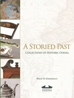 A Storied Past: Collections of the Historic Odessa 153818270X Book Cover