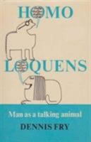 Homo Loquens: Man as a Talking Animal 0521292395 Book Cover