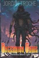 Ascension Game: Darkness Before Life B0GHHMXC9G Book Cover