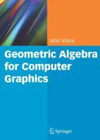 Geometric Algebra for Computer Graphics 1849966974 Book Cover