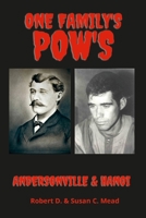 One Famly's Pow's: Andersonville & Hanoi 100896154X Book Cover