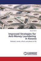 Improved Strategies for Anti-Money Laundering in Kosovo: Methods, trends, effects and phases of ML 3846503304 Book Cover