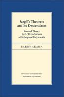 Szeg 's Theorem and Its Descendants: Spectral Theory for L2 Perturbations of Orthogonal Polynomials: Spectral Theory for L2 Perturbations of Orthogonal Polynomials 0691147043 Book Cover
