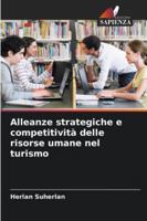 Alleanze strategiche e competitività delle risorse umane nel turismo (Italian Edition) 6202338032 Book Cover