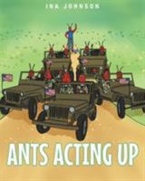 Ants Acting Up 1682139301 Book Cover