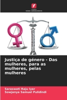 Justiça de género - Das mulheres, para as mulheres, pelas mulheres (Portuguese Edition) 6207972880 Book Cover