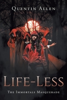 Life-Less: The Immortals Masquerade 1647016932 Book Cover