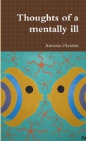 Thoughts of a mentally ill 0244971439 Book Cover