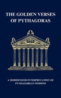 The Golden Verses of Pythagoras: A Modernized Interpretation of Pythagorean Wisdom B0CT8ZMPWL Book Cover