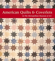 American Quilts and Coverlets in the Metropolitan Museum of Art 0870995928 Book Cover