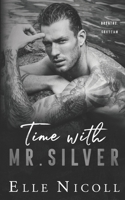 Time with Mr. Silver: A forced proximity steamy romance B0C2RYP1GQ Book Cover