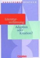 Kursthemen Deutsch, Literaturverfilmung: Adaption oder Kreation? 3464608921 Book Cover