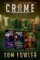 The C.T. Ferguson Crime Novels: Books 4-6 1393854370 Book Cover