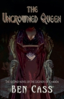 The Uncrowned Queen B0F996RGW9 Book Cover