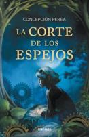 La Corte de los Espejos (Spanish Edition) 8415831013 Book Cover