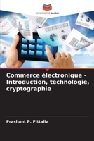 Commerce électronique - Introduction, technologie, cryptographie 6209458424 Book Cover