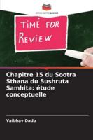 Chapitre 15 du Sootra Sthana du Sushruta Samhita: étude conceptuelle 6209324762 Book Cover