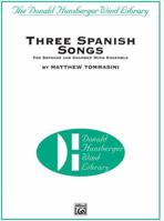 Three Spanish Songs: For Soprano and Wind Ensemble 0739050974 Book Cover