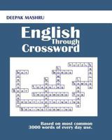English Through Crossword: Based on most common 3000 words of every day use. 154117903X Book Cover