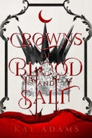 Crowns of Blood and Salt 1958607509 Book Cover