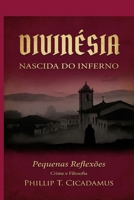 Divinésia Nascida do Inferno: Crime e Filosofia (Portuguese Edition) B0GPBXS2PC Book Cover