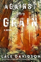 Against the Grain - 2nd Edition 1637774591 Book Cover