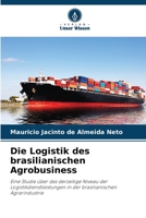 Die Logistik des brasilianischen Agrobusiness (German Edition) 6207950054 Book Cover