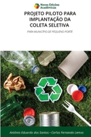 Projeto Piloto Para Implantação Da Coleta Seletiva (Portuguese Edition) 6209909167 Book Cover