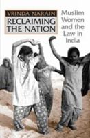 Reclaiming the Nation: Muslim Women and the Law in India 0802092780 Book Cover