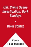 CSI: Crime Scene Investigation: Dark Sundays 1439160864 Book Cover