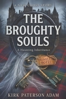 The Broughty Souls: A Haunting Inheritance B0F6MX4ZXP Book Cover