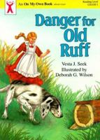 Danger for Old Ruff (On My Own Books (Elgin, Ill.).) 1555133606 Book Cover