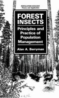 Forest Insects: Principles and Practice of Population Management (Population Ecology) 0306421968 Book Cover